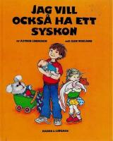 Jag vill ocks&aring; ha ett syskon