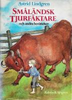 Sm&aring;l&auml;ndsk tjurf&auml;ktare och andra ber&auml;ttelser : en samlingsvolym