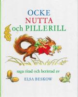 Ocke, Nutta och Pillerill : bilderbok