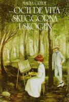 --- och de vita skuggorna i skogen