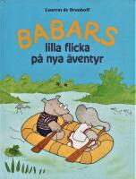 Babars lilla flicka p&aring; nya &auml;ventyr
