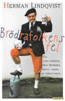 Br&ouml;drafolkens fel : en jubileumsbok med Hermans b&auml;sta i urval av f&ouml;rfattaren