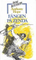 F&aring;ngen p&aring; Zenda : ber&auml;ttelsen om tre m&aring;nader av en engelsk gentlemans liv