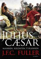 Julius Caesar : mannen, soldaten, tyrannen