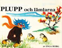 Plupp och l&auml;mlarna