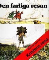Den farliga resan : [ber&auml;ttelsen om Kristens resa]