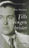 Tills vingen brister : en bok om Jussi Bj&ouml;rling
