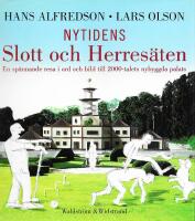 Nytidens slott och herres&auml;ten : en sp&auml;nnande resa i ord och bild till 2000-talets nybyggda palats