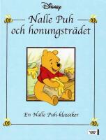 Nalle Puh och honungstr&auml;det : [en Nalle Puh-klassiker]