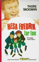 Hesa Fredrik tar ton   "En saga med visor i."