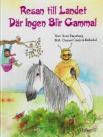 Resan till landet d&auml;r ingen blir gammal