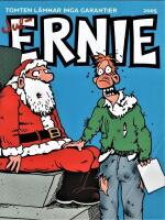 Ernie: Jultomten l&auml;mnar inga garantier