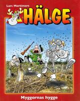 H&auml;lge. Myggornas hygge