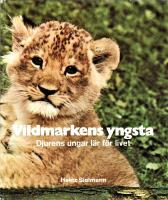 Vildmarkens yngsta: Djurens ungar l&auml;r f&ouml;r livet