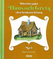 Hans och Greta;  efter br&ouml;derna Grimm