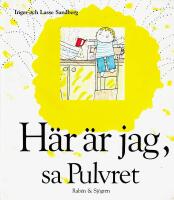 H&auml;r &auml;r jag, sa Pulvret