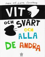 Vit och svart och alla de andra