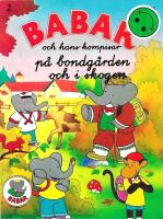 Babar och hans kompisar p&aring; bondg&aring;rden och i skogen