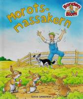 Bonden Blom:  Morotsmassakern