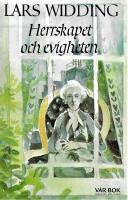 Herrskapet och evigheten : En sm&aring;stadskr&ouml;nika