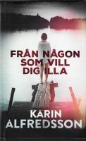 Fr&aring;n n&aring;gon som vill dig illa