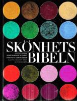 Sk&ouml;nhetsbibeln - allt om smink, perfekt h&aring;r, proffsens hemligheter, tidsbokade ingrepp, skr&auml;ddarsydd hudv&aring;rd