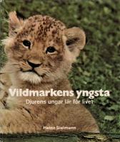 Vildmarkens yngsta: Djurens ungar l&auml;r f&ouml;r livet