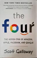The four - the hidden DNA of Amazon, Apple, Facebook, and Google