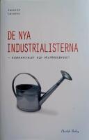 De nya industrialisterna : riskkapitalet och v&auml;lf&auml;rdsbygget