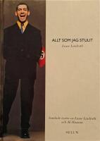 Allt som jag stulit : samlade texter av Lasse Lindroth och Ali Hussein