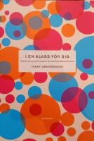 I en klass f&ouml;r sig. Genus, klass och sexualitet bland gymnasietjejer