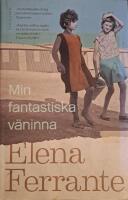 Min fantastiska v&auml;ninna. Bok 1, Barndom och ton&aring;r