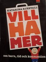 Vill ha mer : om barn, tid och konsumtion