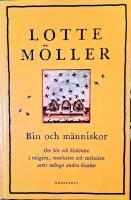 Bin och m&auml;nniskor : om bin och bisk&ouml;tare i religion, revolution och evolution samt m&aring;nga andra bisaker