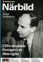 N&auml;rbild. Raoul Wallenberg  UD:s uts&auml;nde - &ouml;vergavs av sina egna