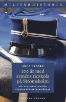 100 år med arméns ridskola på Strömsholm