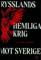 Rysslands hemliga krig mot Sverige