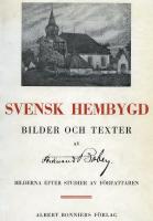 SVENSK HEMBYGD. Bilderna efter studier av författaren. 1936