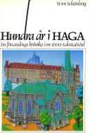 100 &aring;r i Haga : en f&ouml;rsamlings kr&ouml;nika i en 1600-talsstadsdel