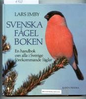 Svenska f&aring;gelboken : en handbok om alla i Sverige f&ouml;rekommande f&aring;glar