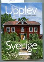 Upplev Sverige : en guide till upplevelser i hela landet