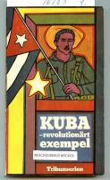 Kuba - revolution&auml;rt exempel