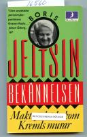 Bek&auml;nnelsen : maktspelet bakom Kremls murar