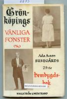 Gr&ouml;nk&ouml;pings v&auml;nliga f&ouml;nster. Ada A.son Suseg&aring;rds 25:te hembygdsbok