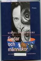Gudar och m&auml;nniskor : de grekiska myterna i v&aring;r tankev&auml;rld