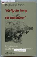 "F&ouml;rflytta berg till bokst&auml;ver" : utvecklingslinjer i Elisabet Hermodssons f&ouml;rfattarskap