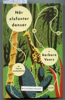 N&auml;r elefanter dansar : en litter&auml;r reseber&auml;ttelse