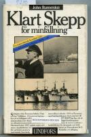 "Klart skepp f&ouml;r minf&auml;llning" : en reservf&auml;nrik ber&auml;ttar fr&aring;n beredskaps&aring;ren i flottan 1939-1940