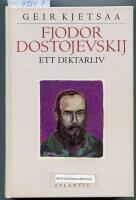Fjodor Dostojevskij : ett diktarliv