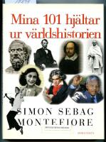 Mina 101 hj&auml;ltar ur v&auml;rldshistorien